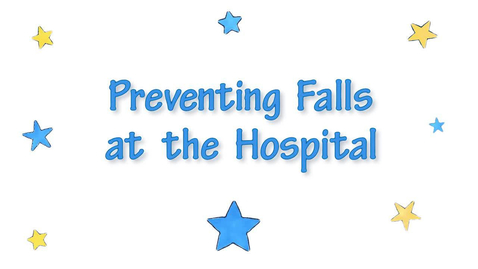 Thumbnail for entry Tips for preventing falls in the hospital - C.S. Mott Children’s Hospital