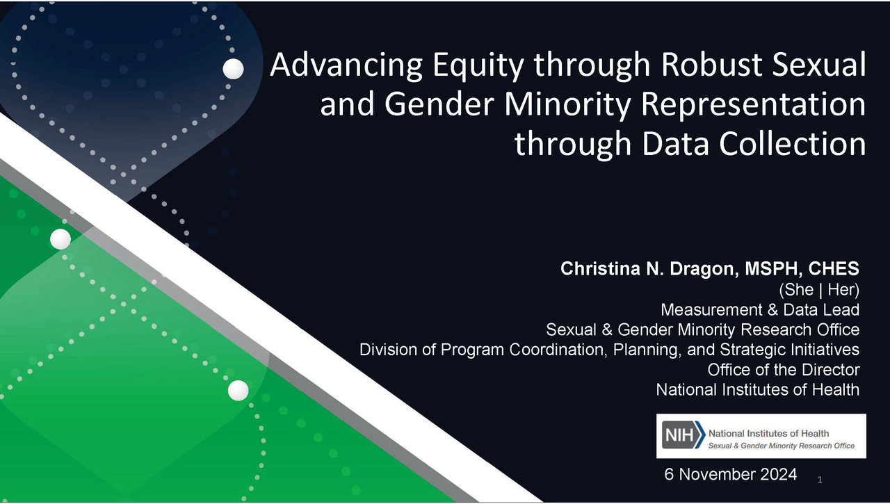 Christina Dragon - Advancing Equity through Robust Sexual and Gender Minority Representation through Data Collection - November 6, 2024