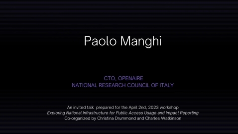 Thumbnail for Paolo Manghi - Exploring National Infrastructure for Public Access and Impact Reporting
