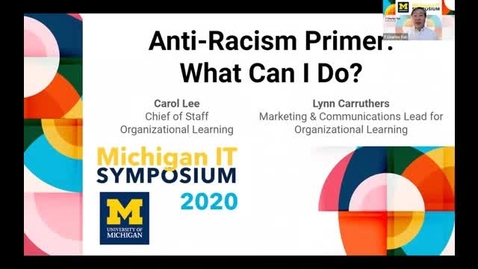 Thumbnail for entry DEI Spotlight: A Virtual Introduction to Anti-Racism - 2020 Michigan IT Symposium Spotlight Session