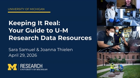 Thumbnail for RDSI Community of Practice - Keeping It Real: Your Guide to U-M Research Data Resources