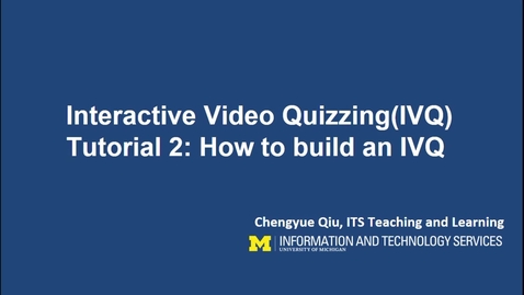 Thumbnail for entry How to Build an Interactive Video Quiz (IVQ)