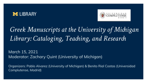 Thumbnail for entry Greek Manuscripts at the University of Michigan Library: Cataloging, Teaching, and Research