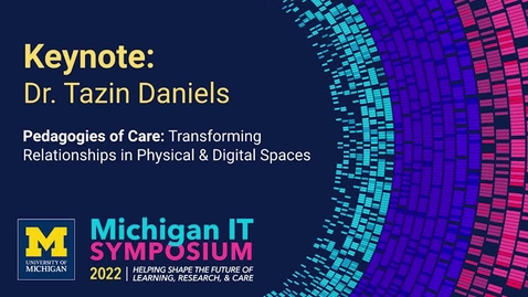 Thumbnail for entry 2022 Michigan IT Symposium Keynote Speaker: Dr. Tazin Daniels