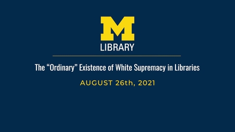 Thumbnail for entry The &quot;Ordinary&quot; Existence of White Supremacy In Libraries, Feat Sofia Leung - August 26th, 2021