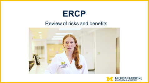 Thumbnail for entry ERCP  - Review of Risks and Benefits