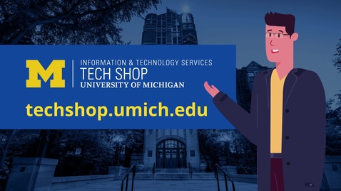 Thumbnail for U-M Parents: Meet Tech Shop!