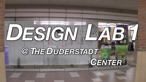 Thumbnail for Design Lab 1 at the Duderstadt Center
