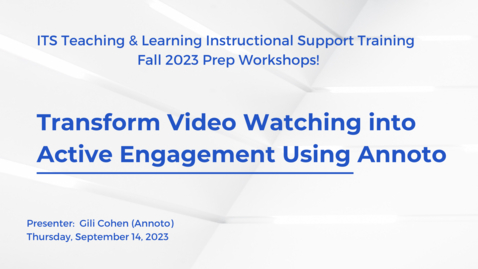 Thumbnail for Transform Video Watching into Active Engagement Using Annoto (Fall 2023 Prep)