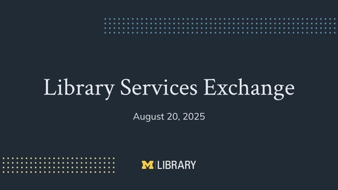 Thumbnail for Library Services Exchange - 08/20/2025