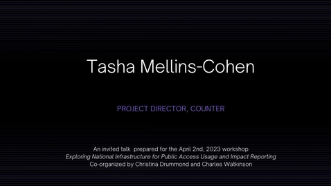 Thumbnail for Tasha Mellins-Cohen - Exploring National Infrastructure for Public Access and Impact Reporting