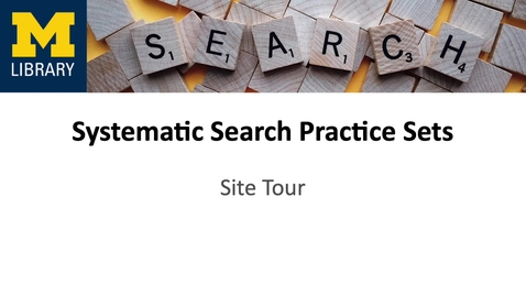 Thumbnail for entry Systematic Search Practice Sets tour