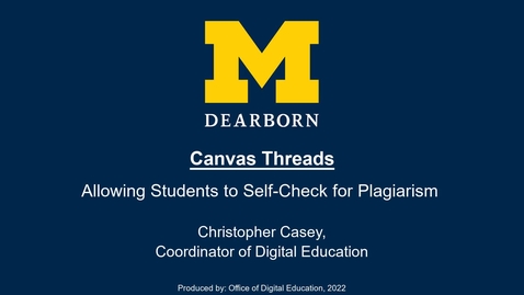 Thumbnail for entry Canvas Threads - Allowing Students to Self-Check for Plagiarism