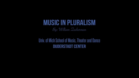 Thumbnail for entry Music in Pluralism by William Zuckerman