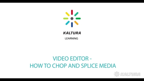 Thumbnail for entry How To Chop and Splice Media