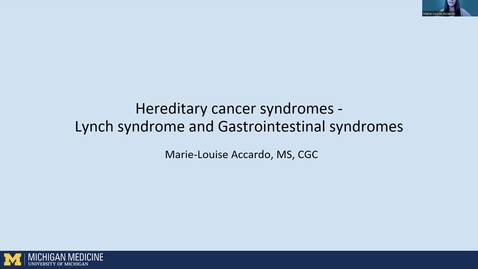 Thumbnail for CancerGenetics CME Lynch and GI syndromes_Accardo