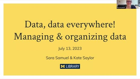 Thumbnail for Data, data everywhere! Managing &amp; organizing data