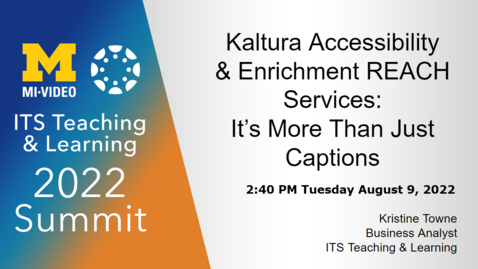 Thumbnail for Kaltura Accessibility &amp; Enrichment: It's More Than Just Captions
