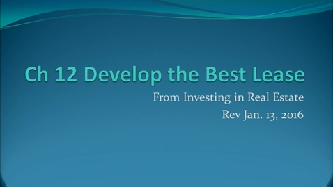 Thumbnail for 17. Ch 12 Develop the Best Lease.mp4