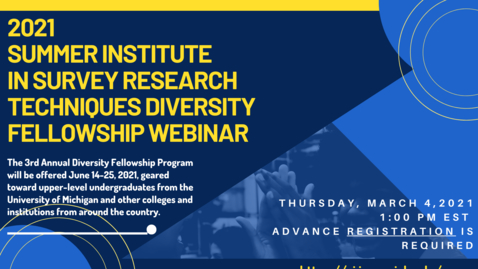 Thumbnail for Diversity Fellowship Webinar - March 4, 2021 - Summer Institute in Survey Research Techniques - SISRT