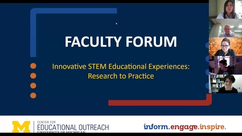 Thumbnail for entry Faculty Forum - Innovative STEM Educational Experiences: Research to Practice - 10.29.20