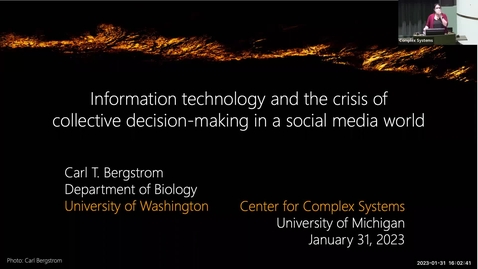 Thumbnail for entry Carl Bergstrom | The crisis of human collective decision-making in a social media world | January 31, 2023