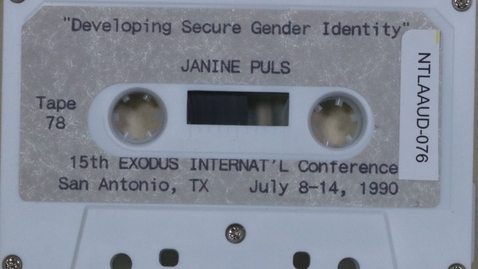 Thumbnail for entry &quot;Developing Secure Gender Identity&quot;, Janine Puls, Tape 78, Exodus Int'l 15th Conference, side 1