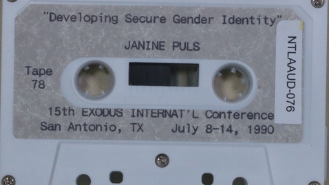 Thumbnail for &quot;Developing Secure Gender Identity&quot;, Janine Puls, Tape 78, Exodus Int'l 15th Conference, side 1