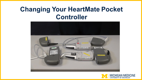 Thumbnail for entry Changing Your HeartMate Pocket Controller