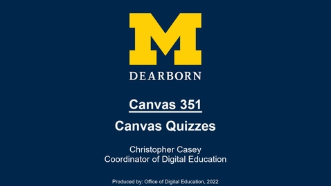 Thumbnail for entry Canvas 351 - Canvas Quizzes