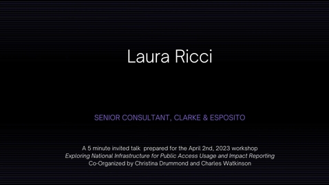 Thumbnail for Laura Ricci - Exploring National Infrastructure for Public Access and Impact Reporting