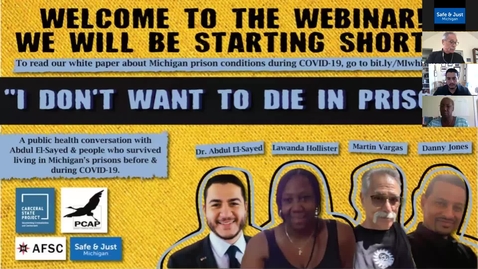 Thumbnail for &quot;I Don't Want to Die in Prison&quot;: A public health conversation with Abdul El-Sayed &amp; people who survived living in Michigan's prisons before &amp; during COVID-19