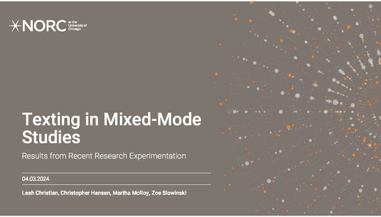 Leah Christian, Christopher Hansen, Martha McRoy and Zoe Slowinski- Texting in Mixed-Mode Studies: Results from Recent Research Experimentation