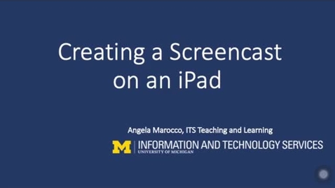 Thumbnail for Creating a Screencast on an iPad (3/19/20)