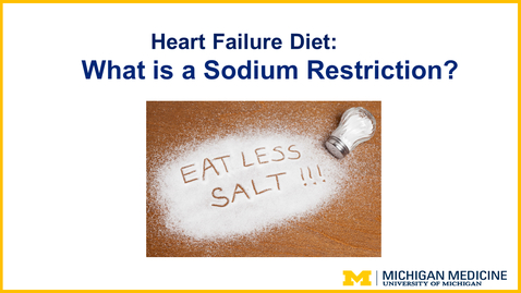 Thumbnail for entry What is a Sodium Restriction? Learning About Your Heart Failure Diet