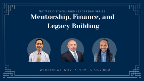 Thumbnail for entry Mentoring, Finance, and Legacy Building