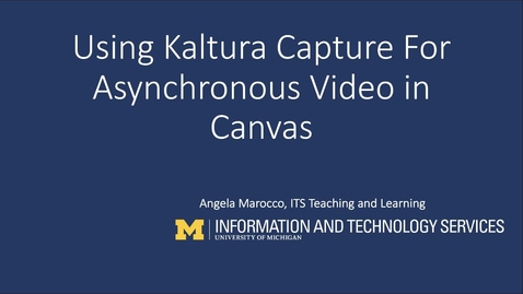 Thumbnail for entry Using Kaltura Capture for Asynchronous Video In Canvas