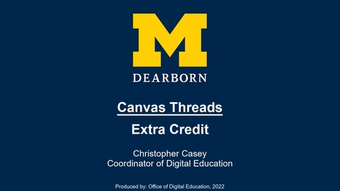 Thumbnail for entry Canvas Threads - Extra Credit