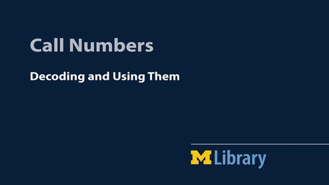Thumbnail for entry Call Numbers: Decoding and Using Them