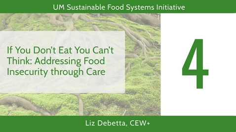 Thumbnail for If You Don’t Eat You Can't Think: Addressing Food Insecurity through Care