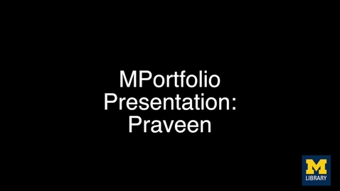 Thumbnail for entry MPortfolio 2015 Presentation: Praveen