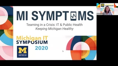 Thumbnail for entry IT &amp; Public Health: MI Symptoms - Keeping Michigan Safe - 2020 Michigan IT Symposium Spotlight 
