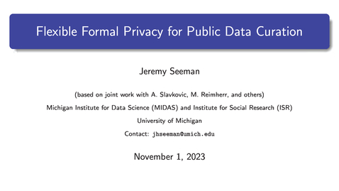 Thumbnail for Jeremy Seeman - Flexible Formal Privacy for Public Data Curation - JPSM MPSDS Seminar - November 1, 2023