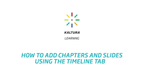 Thumbnail for How to add Chapters and Slides Using the Timeline Tab