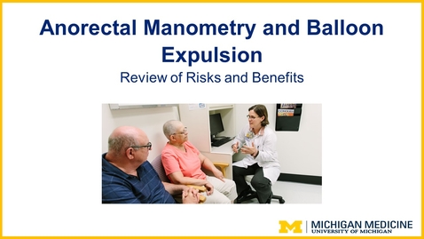 Thumbnail for entry Anorectal Manometry and Balloon Expulsion-Review of Risks and Benefits