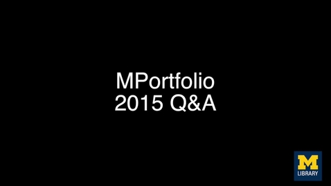 Thumbnail for entry MPortfolio 2015 Q&amp;A
