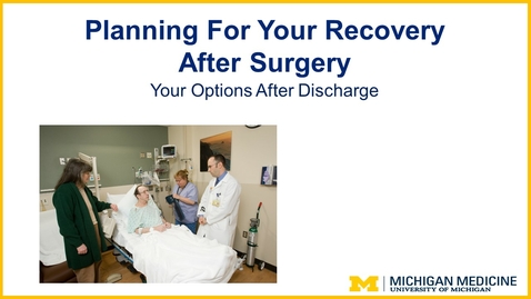 Thumbnail for entry Planning For Your Recovery After Surgery