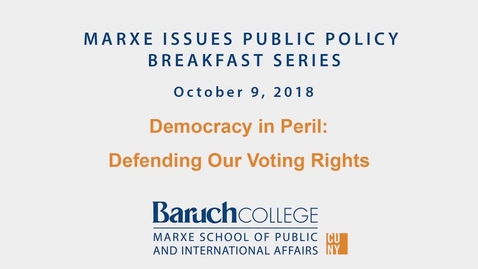 Thumbnail for entry Marxe Breakfast : Democracy in Peril : Defending Voting Rights