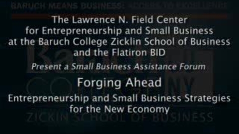 Thumbnail for entry Forging Ahead: Entrepreneurship and Small Business Strategies for the New Economy