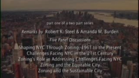 Thumbnail for entry Zoning the City: Addressing New York City's 21st Century Challenges (Part 1)